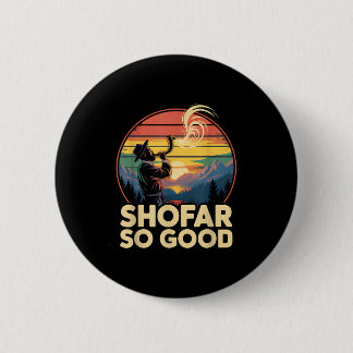 So Good Funny Rosh Hashanah Jewish Holiday Sho Far Button