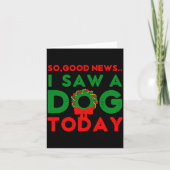So Good News I Saw A Dog Today Christmas Elf Xmas Karte (Vorderseite)