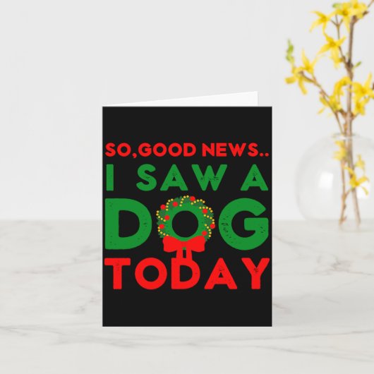 So Good News I Saw A Dog Today Christmas Elf Xmas Karte (Gelbe Blume)