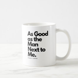 So gut wie der Mann neben mir wahrscheinlich besse Kaffeetasse