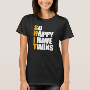So Happy I Have Twins Pregnancy Announcement Mom D T-Shirt