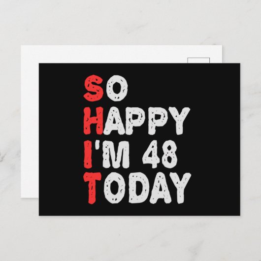 So happy I'm 48th Today Funny Birthday Gift Idea Postkarte (Vorne/Hinten)