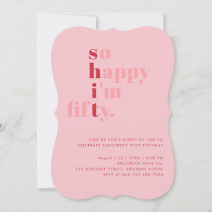 So Happy I'm Fifty Pink Rote Moderne Geburtstags Einladung