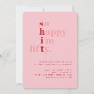 So Happy I'm Fifty   Rosa Rote Moderne Geburtstags Einladung