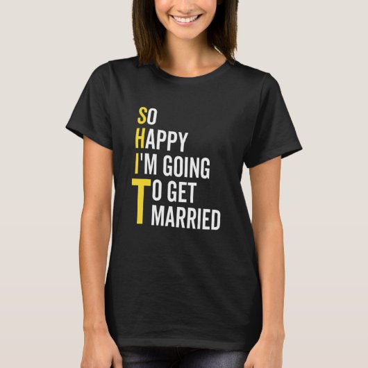 So Happy I'm Going To Get Married  Wedding Marriag T-Shirt (Vorderseite)