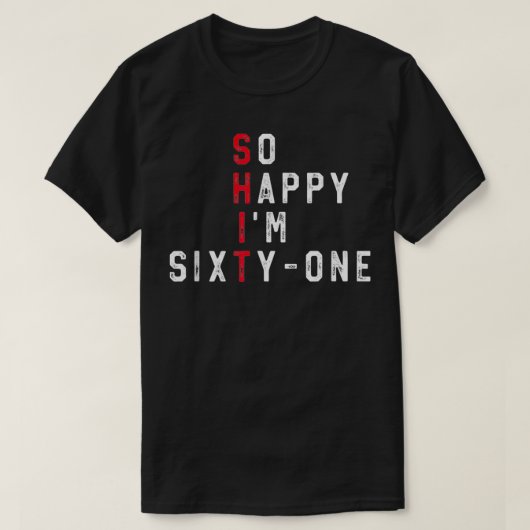 So Happy I'm SityOne 61st Birthday Gift Funny 61 Y T-Shirt (Design vorne)