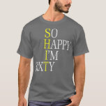 So Happy Im Sixty 1961 Funny 60th Birthday Gift T-Shirt<br><div class="desc">So Happy Im Sixty 1961 Funny 60th Birthday Gift grandma,  nana,  grandmother,  granny,  love,  family,  funny,  gift,  birthday,  cute grandma sayings t-shirts,  funny new grandma t-shirts,  gift idea,  granddaughter,  grandma hoodies & sweatshirts,  grandma to be</div>