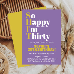 So Happy I'm Thirty Bold 30. Geburtstagsfeier  Einladung