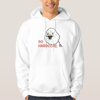 So hardcore hoodie