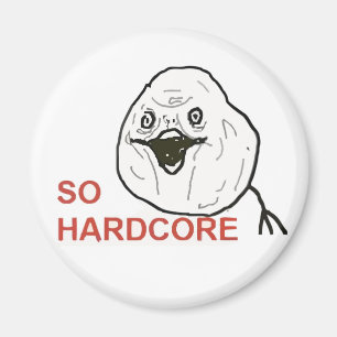 So hardcore magnet