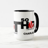 So heiße individuelle Name-Tasse Tasse (VorderseiteRechts)