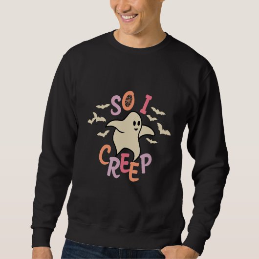 So I Creep Retro Halloween Spooky Vibes Trick Or T Sweatshirt (Vorderseite)