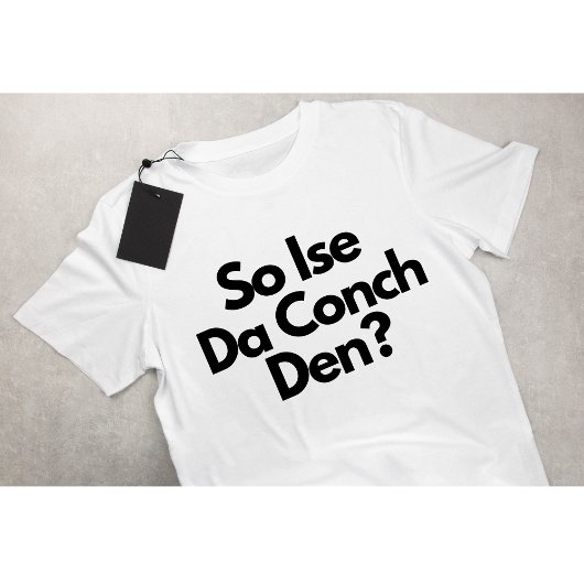 So Ise Da Conch Den Bahamas Karibik Männer T-Shirt