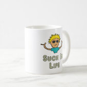 So ist das Leben Kaffeetasse (VorderseiteRechts)