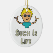 So ist das Leben Keramik Ornament (Rechts)