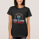 So jüdisch jüdisch ich Hanukkah Chanukah T-Shirt<br><div class="desc">So jüdisch jüdisch ich Hanukkah Chanukah</div>