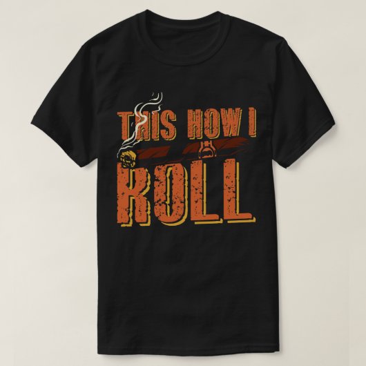 So kann ich rollen T-Shirt (Design vorne)
