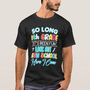 So lang 8. Klasse Hallo High School Abschluss Spaß T-Shirt