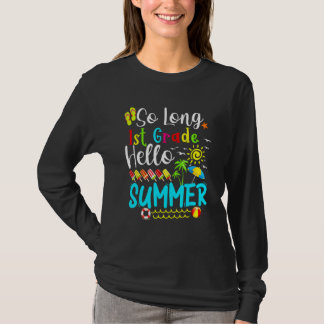 So lange 1. Klasse Hallo Sommer letzten Tag der Sc T-Shirt
