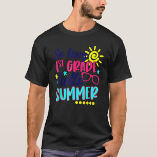 So lange 1. Klasse Hallo Sommer Spaß am letzten Ta T-Shirt