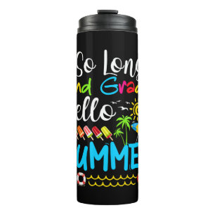 So lange 2. Klasse Hallo Sommer letzten Tag der Sc Thermosbecher