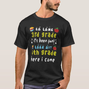 So lange 3. Klasse 4 hier komme ich letzten Tag B T-Shirt