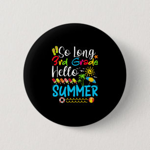 So lange 3. Klasse Hallo Sommer letzten Tag der Sc Button