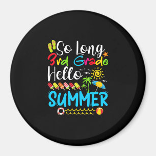 So lange 3. Klasse Hallo Sommer letzten Tag der Sc Magnet