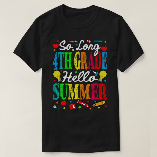 So lange 4. Klasse Hallo Sommer letzten Tag der Sc T-Shirt (Design vorne)