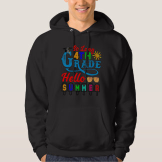 So lange 4. Klasse Hallo Sommerzeit am letzten Tag Hoodie