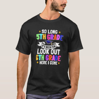 So lange 5. Klasse 6 hier komme ich letzten Tag O T-Shirt