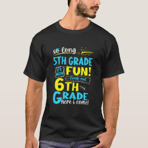 So lange 5. Klasse 6. Klasse hier komme ich Abschl T-Shirt