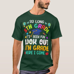 So lange 5. Klasse 6. Klasse hier komme ich Abschl T-Shirt
