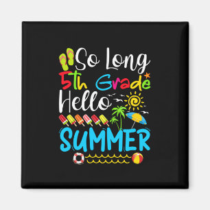 So lange 5. Klasse Hallo Sommer letzten Tag der Sc Magnet