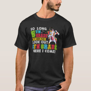 So lange 5. Klasse war es Spaß 6. Grad Grad Grad U T-Shirt