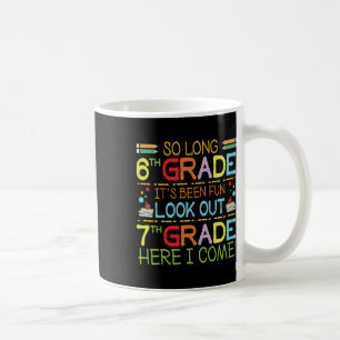So lange 6. Klasse - Ausblick auf 7. Klasse ! Kaffeetasse