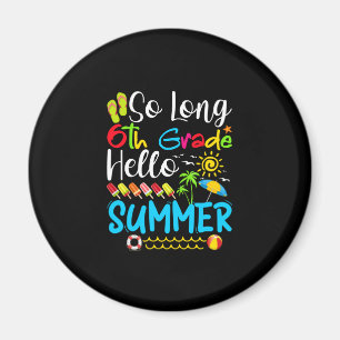 So lange 6. Klasse Hallo Sommer letzten Tag der Sc Magnet