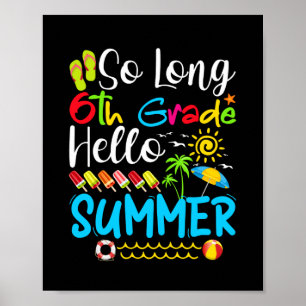 So lange 6. Klasse Hallo Sommer letzten Tag der Sc Poster