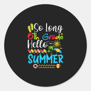 So lange 6. Klasse Hallo Sommer letzten Tag der Sc Runder Aufkleber