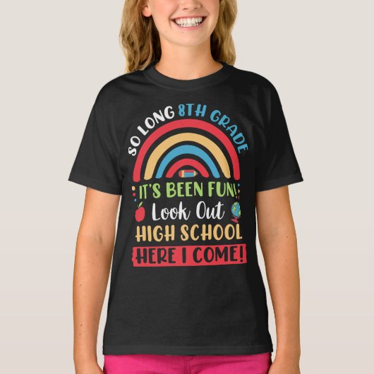 So lange 8. Klasse, Hallo High School hier komme i T-Shirt (Vorderseite)