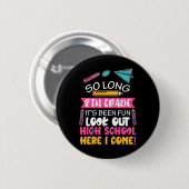 So lange 8. Klasse Hallo High School Mittelschule Button (Vorne & Hinten)