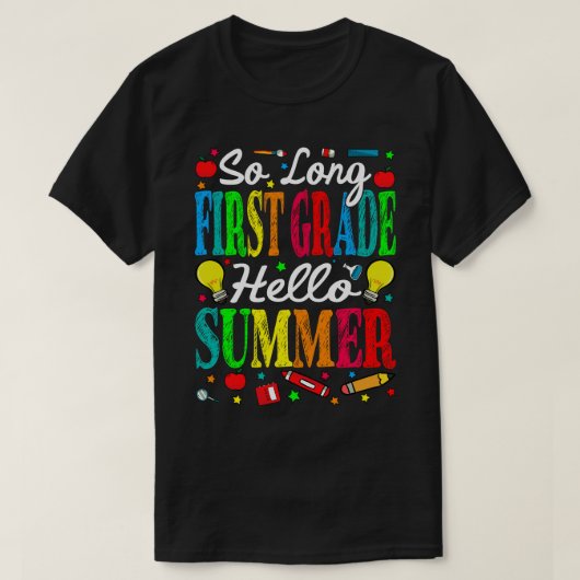So lange erste Klasse Hallo Sommer letzten Tag der T-Shirt (Design vorne)