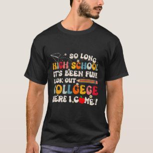 So lange High School College Graduate letzten Tag T-Shirt
