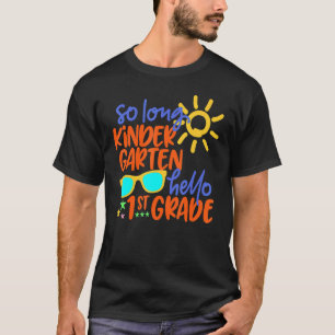 SO LANGE Kindergarten HELLO 1. GRADE Lehrer Studen T-Shirt