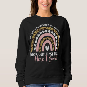 So lange Kindergarten hier komme ich 1 Grad Gradua Sweatshirt