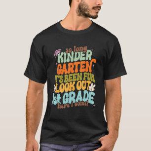 So lange Kindergarten schauen aus erster Klasse Gr T-Shirt