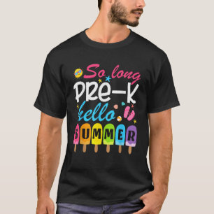 So lange Pre k Hello Summer Funny am letzten Schul T-Shirt