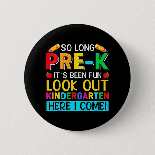 So lange Pre K Kindergarten hier Graduierte letzte Button (Vorderseite)