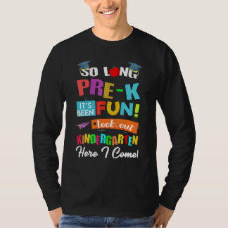 So lange Pre K Kindergarten hier komme ich Abschlu T-Shirt