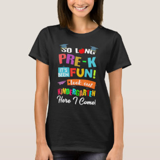 So lange Pre K Kindergarten hier komme ich Abschlu T-Shirt